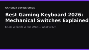Best Gaming Keyboard 2026: Mechanical Switches Explained