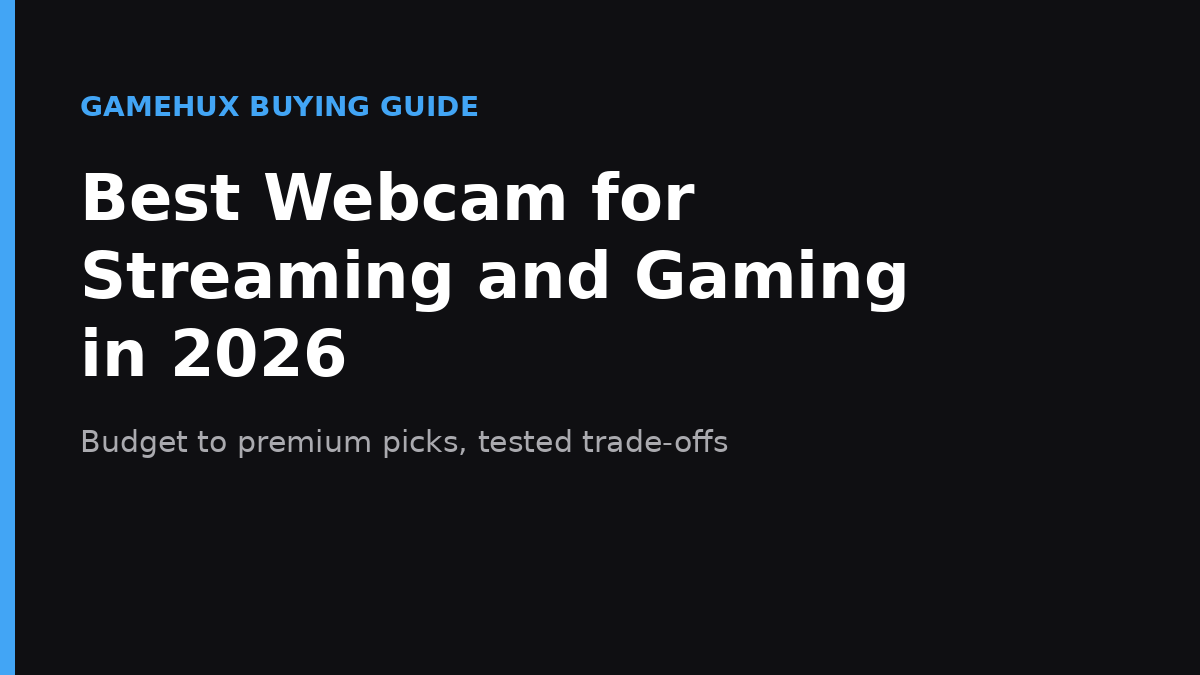 Best Webcam for Streaming and Gaming in 2026